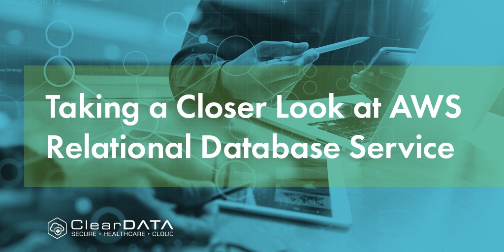 Taking a Closer Look at AWS Relational Database Service