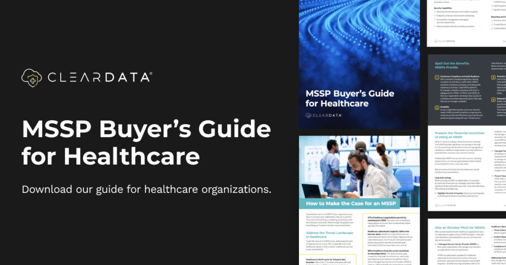 MSSP Buyer's Guide for Healthcare by ClearData - comprehensive cybersecurity guide for healthcare organizations with managed security service provider selection criteria, implementation strategies, and ROI measurement techniques