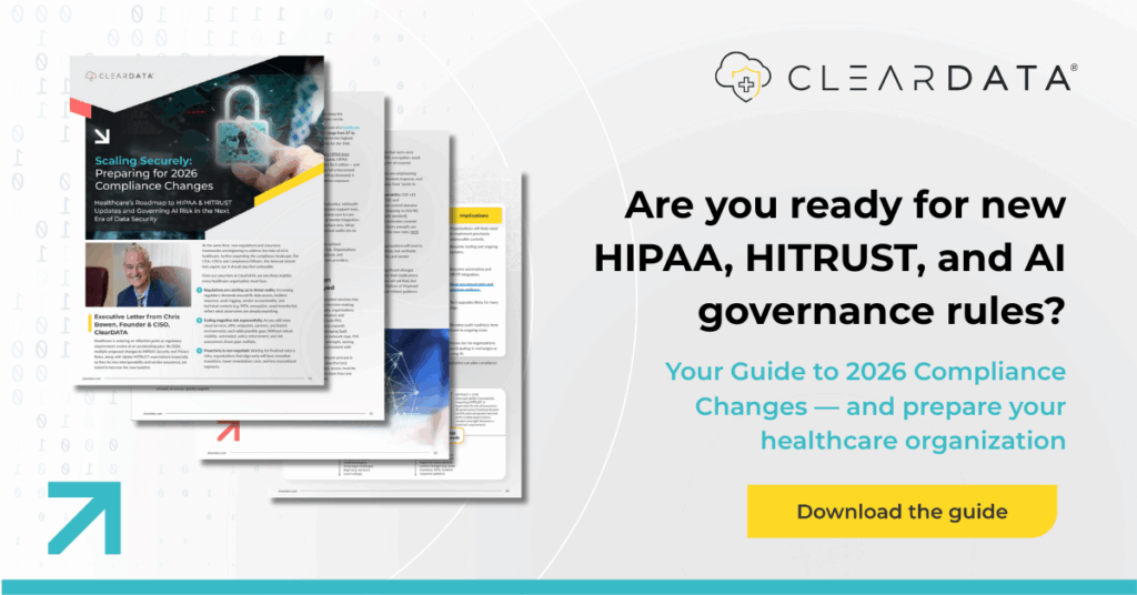 A ClearDATA digital ad promoting the guide Scaling Securely: Preparing for 2026 Compliance Changes. The ad features the eBook cover showing a healthcare cybersecurity professional with a glowing digital lock icon. The headline reads “Are you ready for new HIPAA, HITRUST, and AI governance rules?” with a bright yellow call-to-action button labeled “Download the guide.” Designed to attract healthcare leaders seeking to understand upcoming 2026 compliance and AI governance updates.